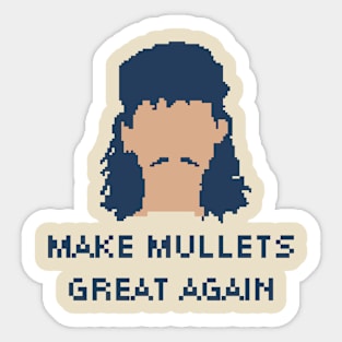 Make Mullets Great Again Sticker